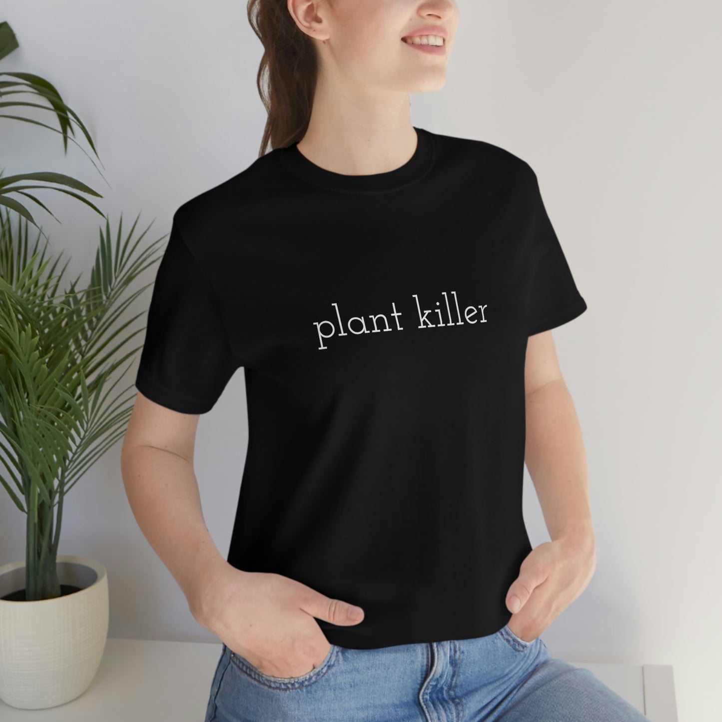 Plant Killer Unisex Jersey Short Sleeve Tee